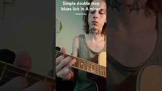 simple double stop blues lick in A minor which is movable all over the neck enjoy blues shorts [upl. by Sulecram182]