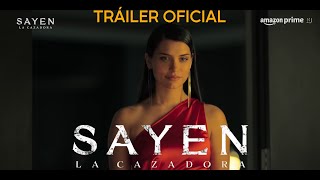 Sayen La cazadora  Tráiler Oficial  Prime Video [upl. by Lednyk873]