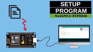 How to Setup and Program NodeMCU ESP8266–Complete Guide [upl. by Aihtniroc]