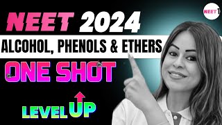 Alcohol Phenols amp Ethers  One Shot  LevelUp  NEET 2024  neet neet2024  Monica Bedi [upl. by Anirtal]