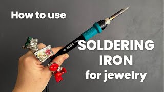 How to use SOLDERING IRON for Jewelry Making [upl. by Celie84]