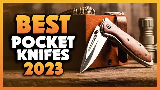 Top 5 Best Pocket knives You can Buy Right Now 2023 [upl. by Cormier]