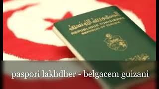 بلقاسم القيزاني ـ باسبوري لخضر belgacem guizani  paspouri lakhdher [upl. by Alita]