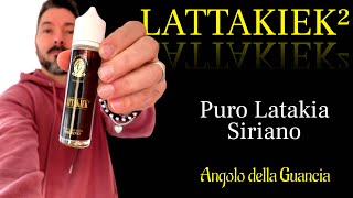 LATTAKIEK² puro Latakia Siriano by Angolo della Guancia [upl. by Dadivitan65]