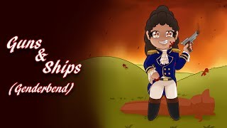 Guns and ships Hamilton Genderbend [upl. by Dwain171]