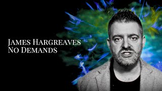 James Hargreaves  No Demands Official Video [upl. by Delfine236]