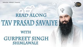 Tav Prasad Savaiye  Bhai Gurpreet Singh Ji Shimla Wale  New Shabad Kirtan Gurbani Nitnem Path [upl. by Omle]