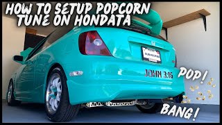 HOW TO SET UP POPCORN TUNE ON HONDATA REALLY EASY CRACKLE TUNE [upl. by Skilken]