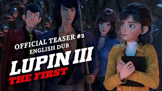 Lupin III The First Official English Dub Teaser 2 GKIDS  Coming Soon [upl. by Caputto]