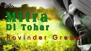 Mitra Di Tohar  Ravinder Grewal  Latest Punjabi Full Songs 2015 [upl. by Sualokin]