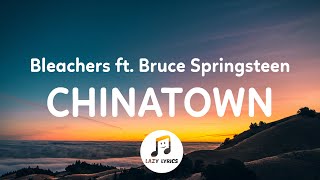 Bleachers  chinatown Lyrics ft Bruce Springsteen [upl. by Etti]