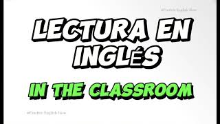 Lectura en inglés 8  English Reading  In The Classroom  Aprender inglés fácil con lecturas [upl. by Ayotol]