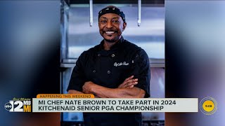 Chef Nate Brown to be featured in the 2024 KitchenAid Senior PGA Championship [upl. by Moclam]