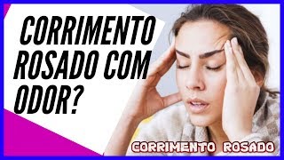 🔴😱Corrimento Rosado  Corrimento Rosado com odor 19 [upl. by Hume537]