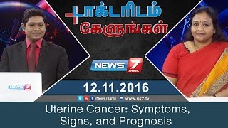 Uterine Cancer Symptoms Signs and Prognosis  Doctoridam Kelungal  News7 Tamil [upl. by Pence588]