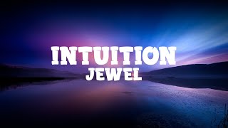 Jewel  Intuition Lyrics [upl. by Inneg]