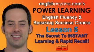 Speak English Fluently  5  How To Learn INSTANTLY  English Fluency amp Speaking Success Course [upl. by Lachlan]