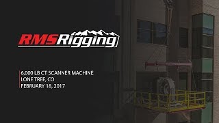 RMS Rigging  CT Scanner Machine Project [upl. by Atsirhc]