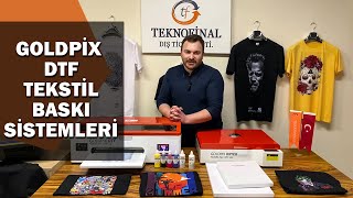 Tekstil Baskıda Son Nokta Goldpix DTF Tekstil Baskı Sistemleri detaylı anlatım ve baskı örnekleri [upl. by Anitel]