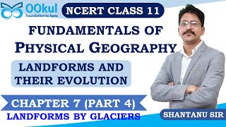 NCERT Class 11  Fundamentals of Physical Geography  Landforms and their Evolution  Ch7  Part 4 [upl. by Noguchi]