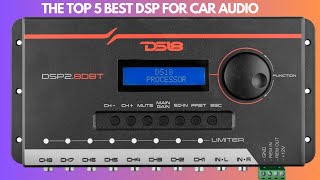 Top 5 Best Digital Signal Processors DSP In 2023  Best Dsp For Car Audio [upl. by Minni]