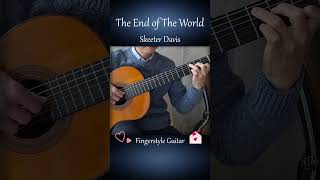 The End of The World  Skeeter Davis  Fingerstyle Guitar shorts [upl. by Yelnats741]