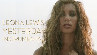 Leona Lewis  Yesterday Instrumental [upl. by Noelani460]