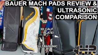 Bauer Supreme Mach hockey goalie pads review and Ultrasonic comparison [upl. by Stillmann]