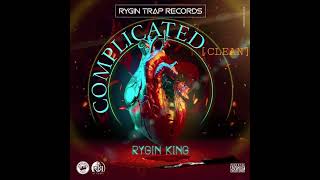 Rygin King  Complicated Clean Audio [upl. by Anastase]