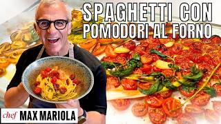 Pasta con Pomodorini al forno e Cacioricotta  Ricetta di Chef Max Mariola [upl. by Adialeda]