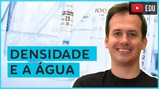 5 Densidade e a Água Química Geral [upl. by Costello]