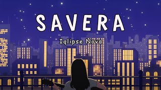 Iqlipse Nova Anubha Bajaj  Savera Lyrics [upl. by Faria783]