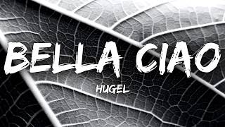 Money Heist  Bella Ciao HUGEL Remix Lyric Video La Casa De Papel [upl. by Sessilu]