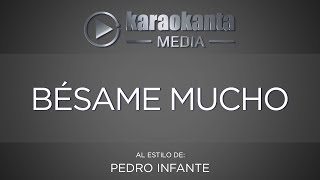 Karaokanta  Pedro Infante  Bésame Mucho [upl. by Jentoft]