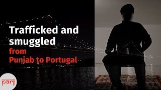 The Survivor  Trafficked and smuggled from Punjab to Portugal [upl. by Enneire]