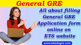 Registration for General GRE  Filling the Application from the ETS Website [upl. by Bevash]