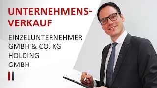 Unternehmensverkauf Wer zahlt welche Steuern  Einzelunternehmer GmbH amp Co KG GmbH Holding [upl. by Tomkiel]