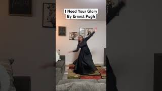 I Need Your Glory by Ernest Pugh liturgical danceFull video posted on YouTubejesusdanceforjesus [upl. by Yeca186]