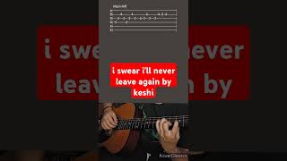 i swear ill never leave again by keshi Acoustic Guitar Tab shorts [upl. by Fredel]