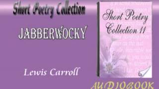 Jabberwocky Lewis Carroll Audiobook Short Poetry [upl. by Hgielah659]