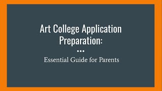 Art College Application Preparation Essential Guide for Parents [upl. by Namielus]