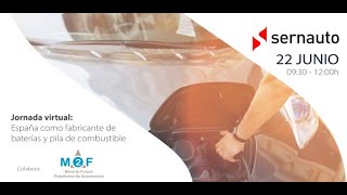 Jornada Virtual SERNAUTO “España como fabricantes de baterías y pila de combustible” [upl. by Olsen]