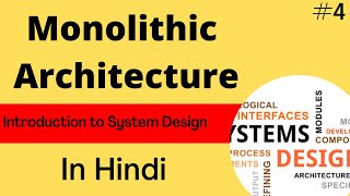 What is a Monolithic Architecture  System Design Tutorial Hindi [upl. by Enorej42]