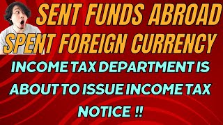 Income Tax Department is sending notice for Sending more than Rs 6 lakh abroad  Notice for Forex [upl. by Onabru543]