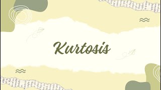 KURTOSIS PART 2 [upl. by Huldah]