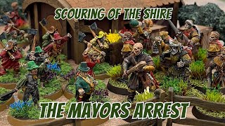 MESBG Narrative Battle Report  Scouring of the Shire  The Mayors arrest [upl. by Arivle815]