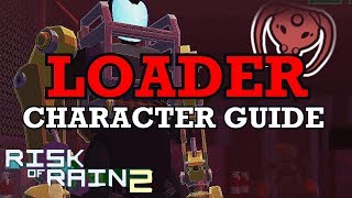 Loader Character Guide  Risk of Rain 2 [upl. by Riem139]