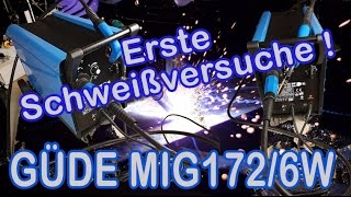 Güde Schutzgas Schweißgerät MIG 172 6w Testbericht [upl. by Bashemeth247]