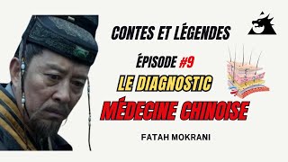 Épisode 9  Le diagnostic en Médecine Chinoise par le premier médecin [upl. by Nnairam]