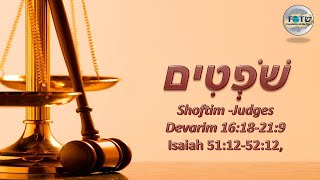 Shoftim  quotJudgesquot Torah Portion [upl. by Yrrak]